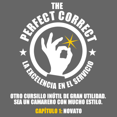 THE PERFECT CORRECT (CAMARERO CON ESTILO)