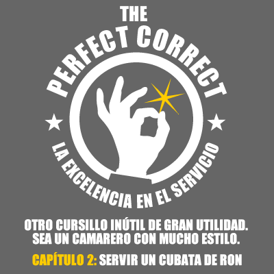 THE PERFECT CORRECT (CAMARERO CON ESTILO)